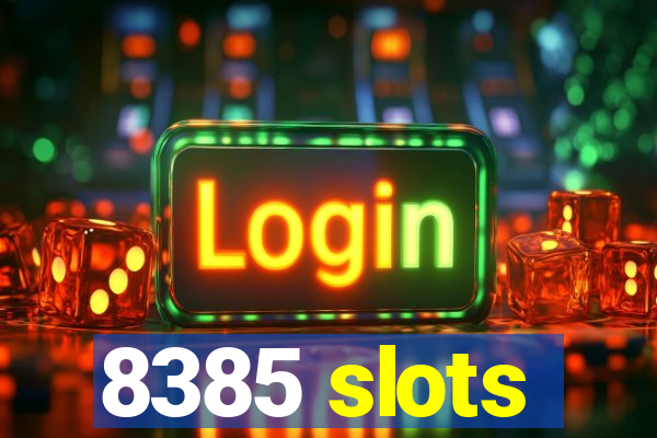 8385 slots